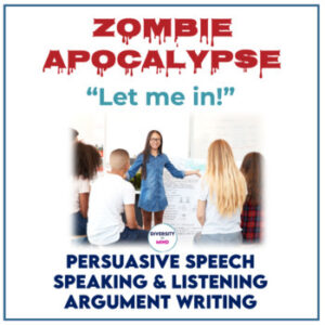 Persuasive Speaking Listening Writing Middle School - Let Me In! - Zombies